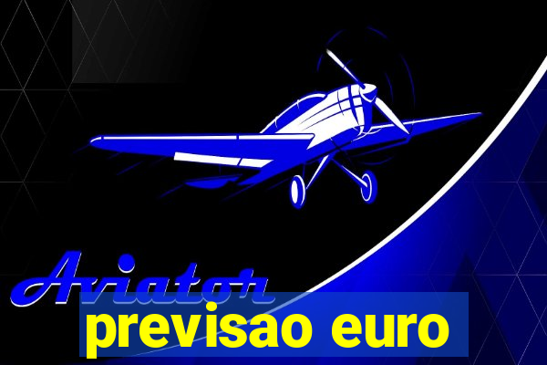 previsao euro